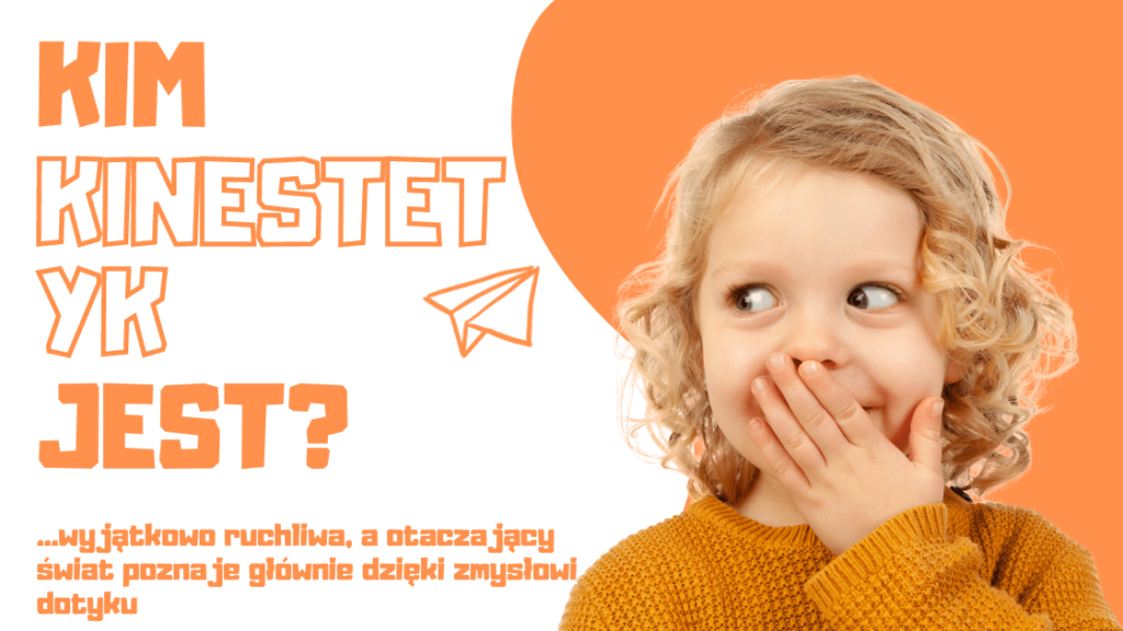 Kinestetyk – Kim Jest? kinestetyk